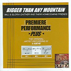 Bigger than Any Mountain by Gaither Homecoming (100273)