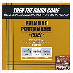Then the Rains Come by Gaither Homecoming (100276)