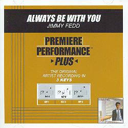 Always Be with You by Jimmy Fedd (100300)