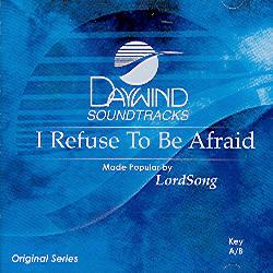 I Refuse to Be Afraid by LordSong (100599)