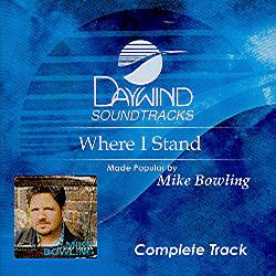 Where I Stand - Complete Track by Mike Bowling (100615)