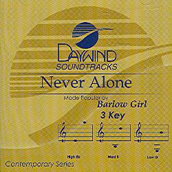 Never Alone by BarlowGirl (100686)