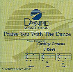 Praise You with the Dance by Casting Crowns (100846)