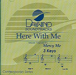 Here with Me by MercyMe (100849)