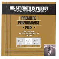 His Strength Is Perfect by Steven Curtis Chapman (101001)