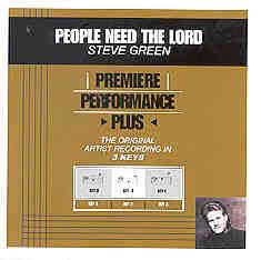 People Need the Lord by Steve Green (101019)