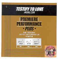 Testify to Love by Avalon (101026)