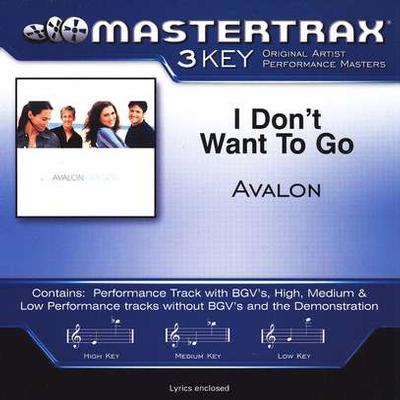 I Don't Want to Go by Avalon (101036)