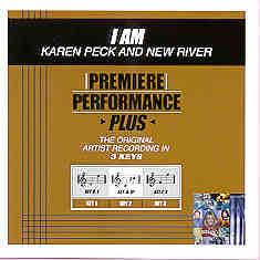 I Am by Karen Peck and New River (101093)