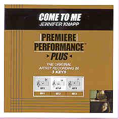 Come to Me by Jennifer Knapp (101100)