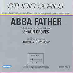 Abba Father by Shaun Groves (101129)