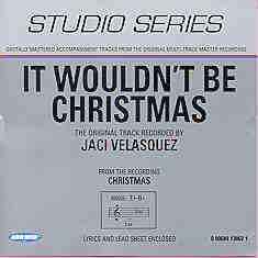 It Wouldn't Be Christmas by Jaci Velasquez (101160)