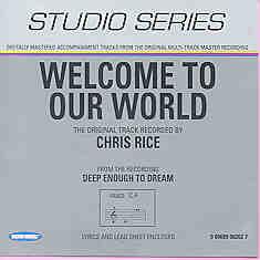 Welcome to Our World by Chris Rice (101176)