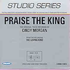 Praise the King by Cindy Morgan (101177)