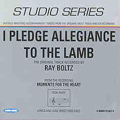 I Pledge Allegiance to the Lamb by Ray Boltz (101190)