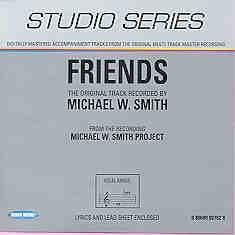 Friends by Michael W. Smith (101225)