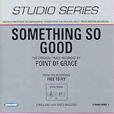 Something So Good by Point of Grace (101228)