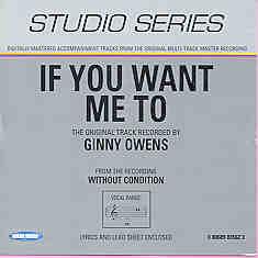 If You Want Me To by Ginny Owens (101239)