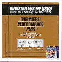 Working for My Good by Karen Peck and New River (101267)
