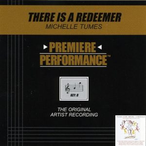 There Is a Redeemer by Michelle Tumes (101280)
