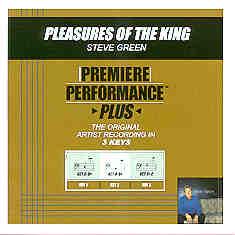 Pleasures of the King by Steve Green (101286)
