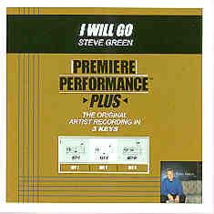 I Will Go by Steve Green (101292)