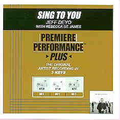 Sing to You by Jeff Deyo w|  Rebecca St. James (101298)