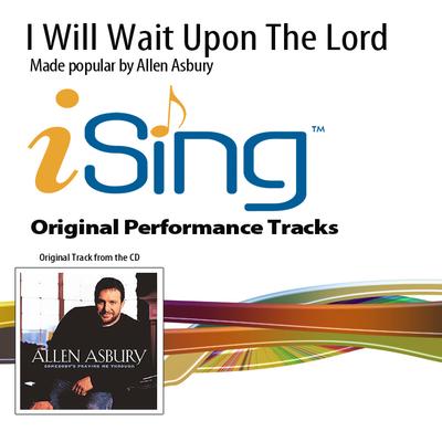 I Will Wait upon the Lord by Allen Asbury (101322)