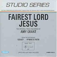 Fairest Lord Jesus by Amy Grant (101393)