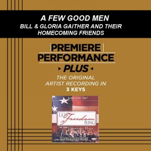 A Few Good Men by Bill and Gloria Gaither (101414)