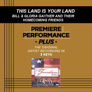 This Land Is Your Land by Bill and Gloria Gaither (101415)