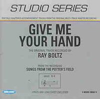 Give Me Your Hand by Ray Boltz (101496)