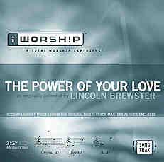 The Power of Your Love by Lincoln Brewster (101509)