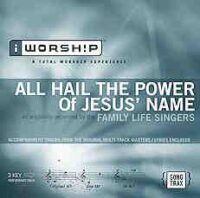 All Hail the Power of Jesus' Name by Family Life Singers (101517)