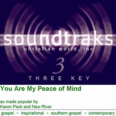 You Are My Peace of Mind by Karen Peck and New River (101596)