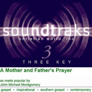 A Mother and Father's Prayer by John Michael Montgomery (101603)