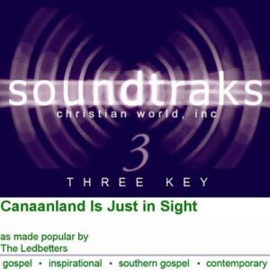 Canaanland Is Just in Sight by The Ledbetters (101675)