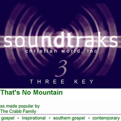 That's No Mountain by The Crabb Family (101683)