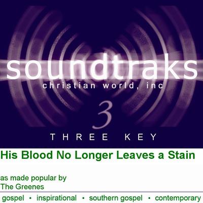 His Blood No Longer Leaves a Stain by The Greenes (101735)