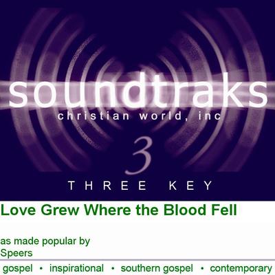 Love Grew Where the Blood Fell by Speers (101764)