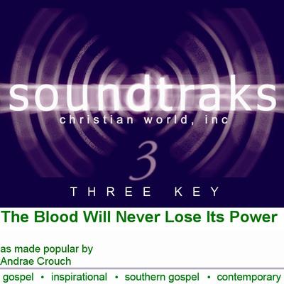 The Blood Will Never Lose Its Power by Andrae Crouch (101782)