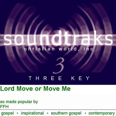 Lord Move or Move Me by FFH (101803)
