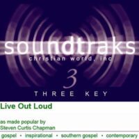 Live Out Loud by Steven Curtis Chapman (101821)