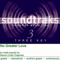 No Greater Love by Steven Curtis Chapman (101837)