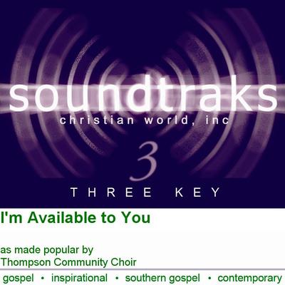 I'm Available to You by Thompson Community Choir (101905)
