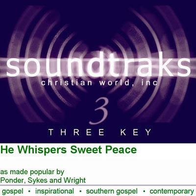 He Whispers Sweet Peace by Ponder