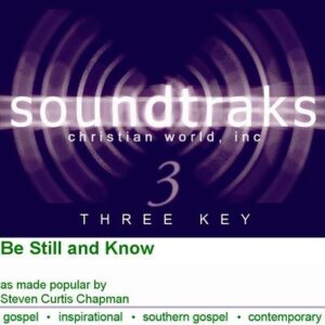 Be Still and Know by Steven Curtis Chapman (101941)