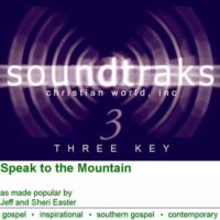 Speak to the Mountain by Jeff and Sheri Easter (102003)