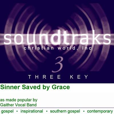Sinner Saved by Grace by Gaither Vocal Band (102053)