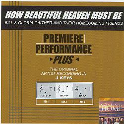 How Beautiful Heaven Must Be by Gaither Homecoming (102218)